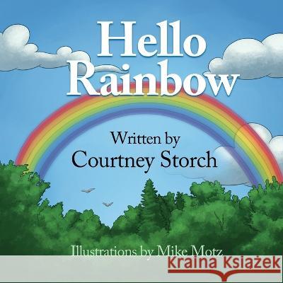 Hello Rainbow Courtney Storch   9781088146002 IngramSpark