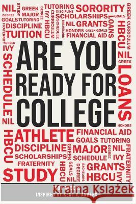 Are You Ready For College Troy Anders 9781088147177 Anders Publishing
