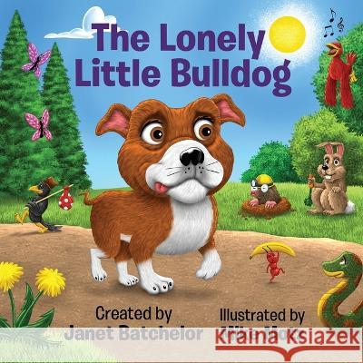 The Lonely Little Bulldog Janet Batchelor Mike Motz  9781088147238