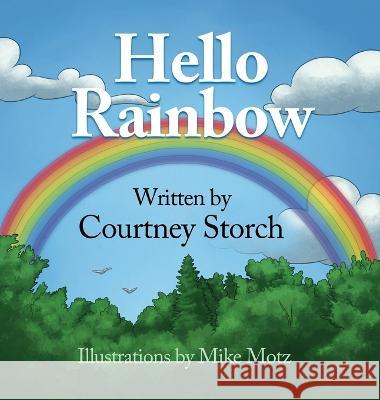 Hello Rainbow Courtney Storch   9781088147634 IngramSpark