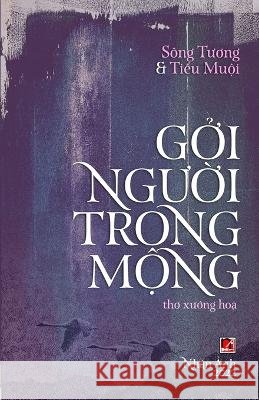 Gởi Người Trong Mộng Song Tuong Tieu Mui   9781088148778 IngramSpark