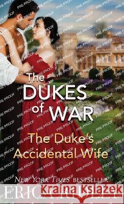 The Duke's Accidental Wife Erica Ridley   9781088148914 IngramSpark