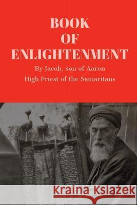 Book of Enlightenment Jacob Son of Aaron Abdullah Ben Kori  9781088149591 IngramSpark