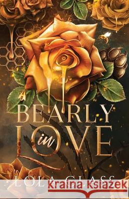 Bearly in Love Lola Glass 9781088150894 Glass Publishing