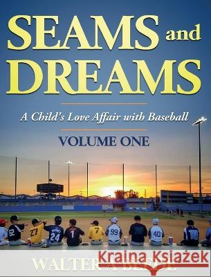 Seams and Dreams Walter Beede   9781088151259 IngramSpark