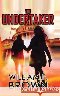 The Undertaker: Pete and Sandy Murder Mystery 1 William F Brown   9781088155431 IngramSpark