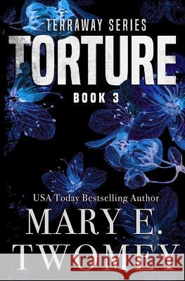 Torture Mary E Twomey   9781088157121 IngramSpark