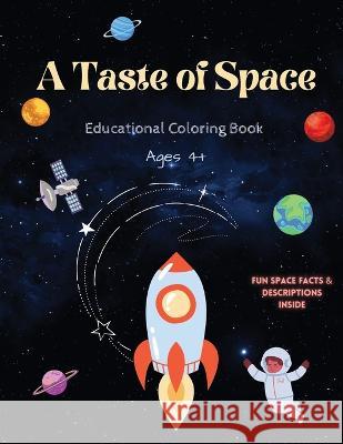 A Taste of Space Educational Coloring Book T Thomas   9781088157978 IngramSpark