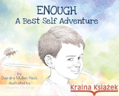 Enough: A Best Self Adventure Deirdre Mullen Heck Johannes Christian  9781088159590