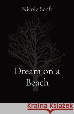 Dream on a Beach Nicole Senft   9781088159781