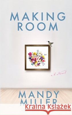 Making Room Mandy Miller 9781088163412