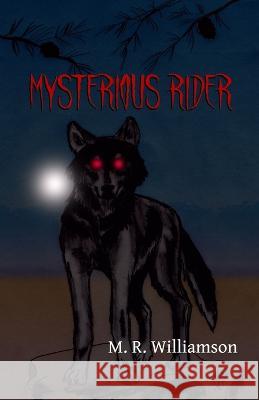 Mysterious Rider Marvin R Williamson   9781088164860 IngramSpark