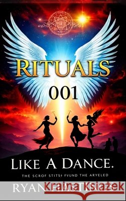 Rituals Like A Dance 01 Ryan Hastings 9781088165492 Selfbookpublishing