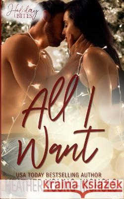 All I Want Heather Young-Nichols   9781088165676