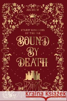 Bound by Death Jes Drew   9781088166840 IngramSpark