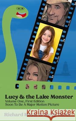 Lucy & the Lake Monster Richard A Rossi Kelly A Tabor  9781088166956