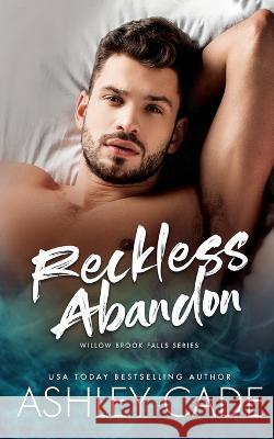 Reckless Abandon Ashley Cade Silla Webb Amanda Simpson 9781088167335