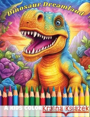 Dinosaur Dreamland: A Kids Coloring Adventure Coco Bean   9781088169483 IngramSpark