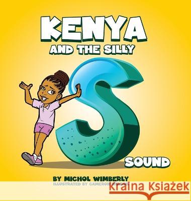 Kenya and the Silly S Sound Michol Wimberly   9781088169797 IngramSpark