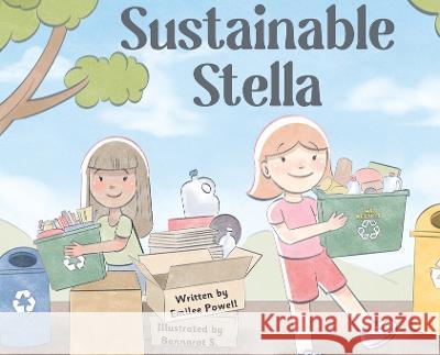 Sustainable Stella Emilee Powell Bannarot Sangiampornpanich  9781088170557 IngramSpark