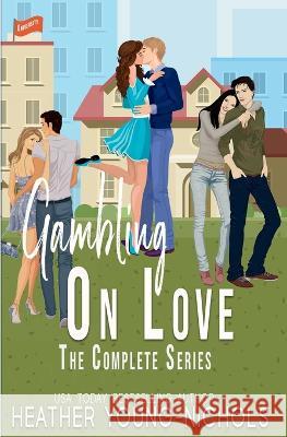 Gambling on Love Complete Series Heather Young-Nichols   9781088171134