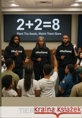 2+2=8 Tierre Ford 9781088171233 Tierre Ford