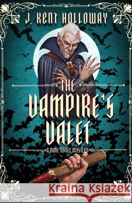 The Vampire's Valet Kent Holloway 9781088173190