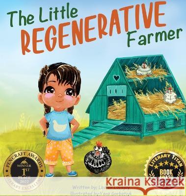 The Little Regenerative Farmer Lauren Lovejoy Yana Gorbatiyk  9781088173886