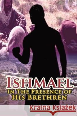 Ishmael In The Presence of His Brethren: 'People Groups' Among Migrants John Idoko   9781088178430 IngramSpark