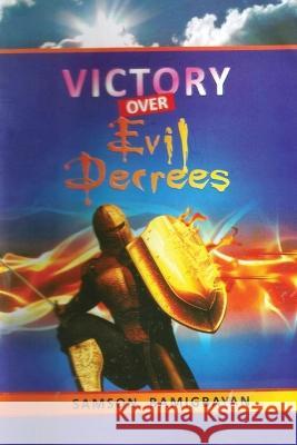 Victory Over Evil Decrees Pastor Samson Bamigbayan   9781088178829 IngramSpark