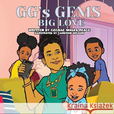 GG's Gems Big Love Cecille Walks Peace Cameron Wilson  9781088182161
