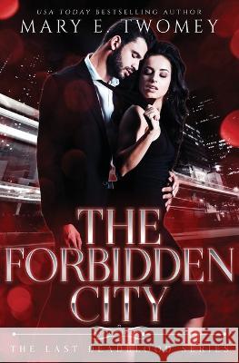 The Forbidden City Mary E Twomey   9781088182215 IngramSpark