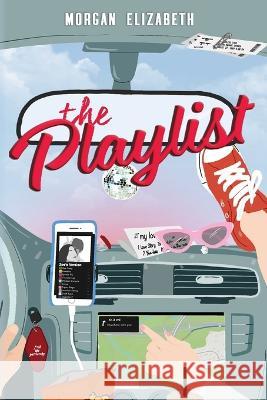 The Playlist Morgan Elizabeth   9781088183168 IngramSpark