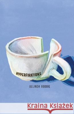 Hyperfixations Belinda Roddie   9781088184288