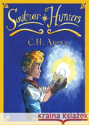Soulstar Hunters C. Houston Ayers 9781088186480 Wayfaring Stranger Press