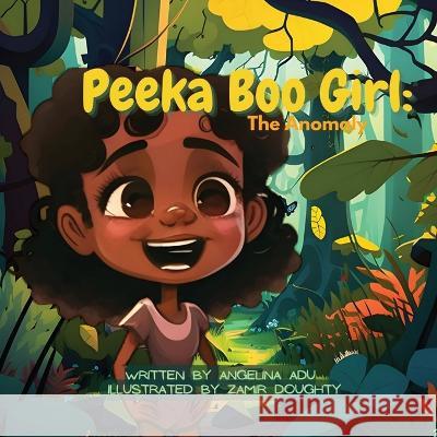 Peeka Boo Girl Angelina Adu Zamir Doughty Zamir Doughty 9781088188620 IngramSpark