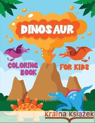 Dinosaur: Fantastic Coloring Book for Boys, Girls, Toddlers, Preschoolers, Kids Bucur House   9781088188750 IngramSpark