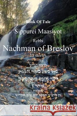 Book Of Tale Sippurei Maasiyot - Rebbi Nachman of Breslov Rebbi Nachman Breslov 9781088188828