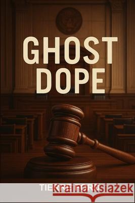 Ghost Dope Tierre Ford 9781088188873 Tierre Ford