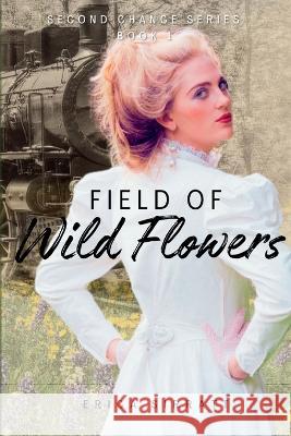 Field of Wild Flowers Erica Sirratt 9781088193075 Erica Sirratt