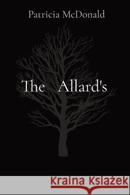 The Allard's Patricia Lynn McDonald   9781088195789