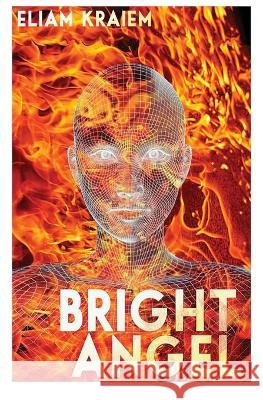 Bright Angel Eliam G Kraiem   9781088197950 IngramSpark
