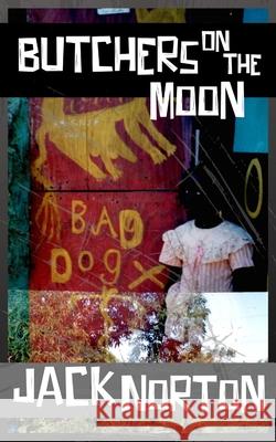 Butchers on the Moon Jack Norton 9781088198209