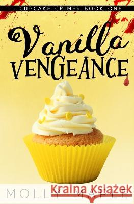 Vanilla Vengeance Molly Maple   9781088200681