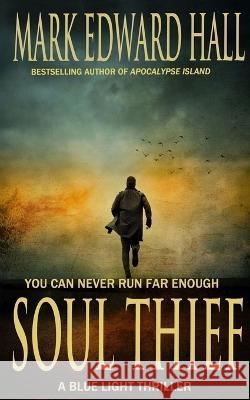 Soul Thief: Blue Light Series, Book 2 Mark Edward Hall   9781088203941