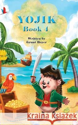 Yojik Book 4 Grant Boyer Aleksandra Rzepka Grant Boyer 9781088205259 Maya Trust
