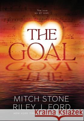 The Goal Mitch Stone Riley J Ford  9781088206447