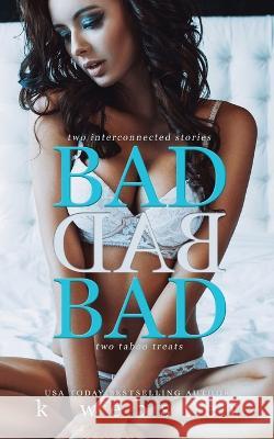 Bad Bad Bad K Webster   9781088206836 IngramSpark