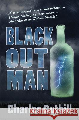 Blackout Man Charles Cuthill   9781088207864 IngramSpark