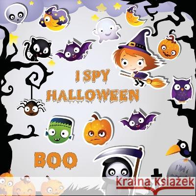 I Spy Halloween: A Fun Activity Spooky Scary Things & Other Cute Stuff Guessing Game For Little Kids, Toddler and Preschool Bucur House   9781088211731